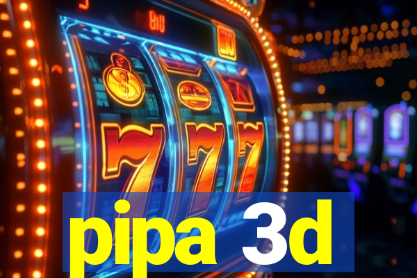 pipa 3d